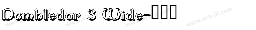 Dumbledor 3 Wide字体转换
